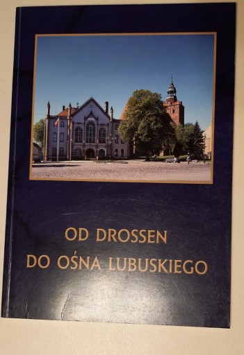 Zdjęcie oferty: Od Drossen do Ośna Lubuskiego