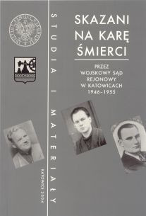 Zdjęcie oferty: Skazani na karę śmierci przez Wojskowy Sąd Katowic