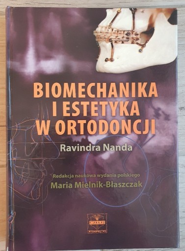 Zdjęcie oferty: Książka: Biomechanika i estetyka w ortodoncji.