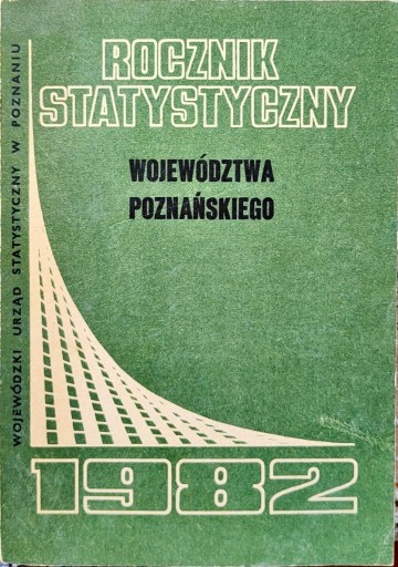Zdjęcie oferty: Rocznik statystyczny województwa poznańskiego 1982