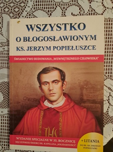Zdjęcie oferty: "Wszystko o błogosławionym ks. J. Popiełuszce"