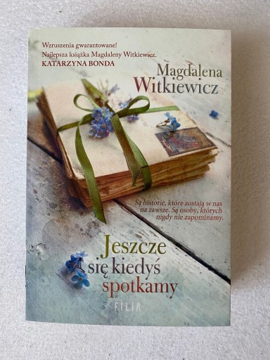 Zdjęcie oferty: Jeszcze się kiedyś spotkamy - Magdalena Witkiewicz