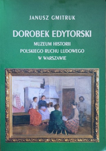 Zdjęcie oferty: Dorobek edytorski Muzeum Historii Polskiego Ruchu