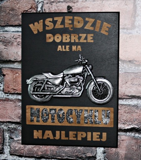 Zdjęcie oferty: Tabliczka Plakat 3D dla Motocyklisty "Wszędzie..."