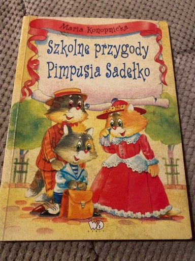 Zdjęcie oferty: Szkolne przygody Pimpusia Sadełko Maria Konopnicka