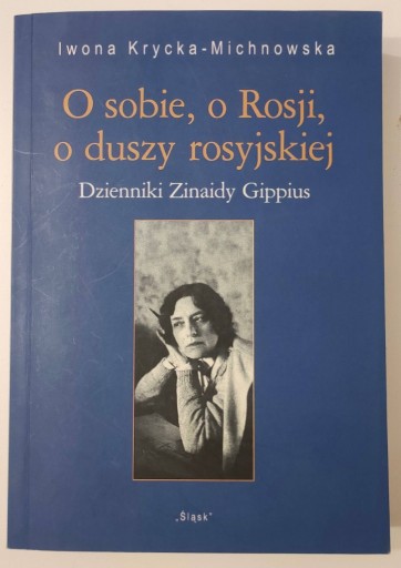 Zdjęcie oferty: O sobie, Rosji duszy rosyjskiej Michnowska