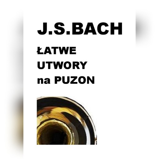 Zdjęcie oferty: J.S.Bach Łatwe utwory na puzon