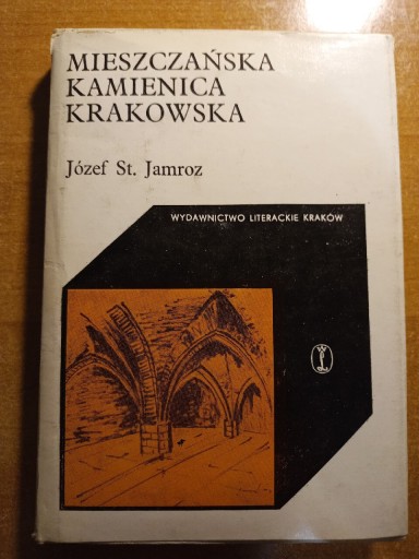 Zdjęcie oferty: Mieszczańska kamienica krakowska Jamroz Józef 1983