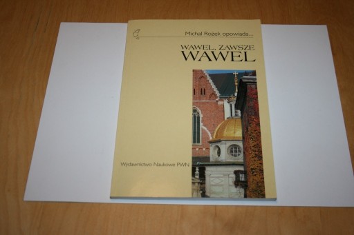 Zdjęcie oferty: Wawel zawsze Wawel - Michał Rożek