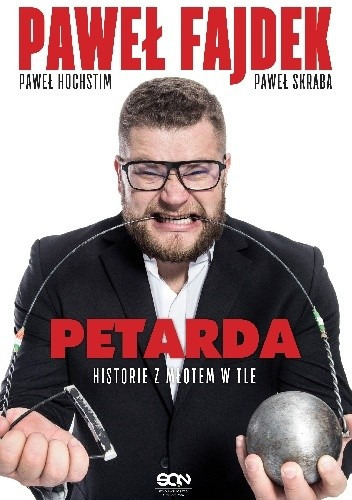 Zdjęcie oferty: Petarda.Historia z młotem w tle. Paweł Fajdek