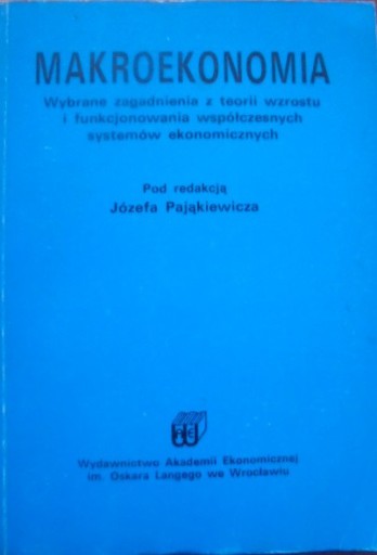 Zdjęcie oferty: Makroekonomia pod red. Józefa Piątkowicza 