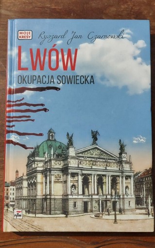 Zdjęcie oferty: Lwów Okupacja Sowiecka Ryszard Jan Czarnowski 