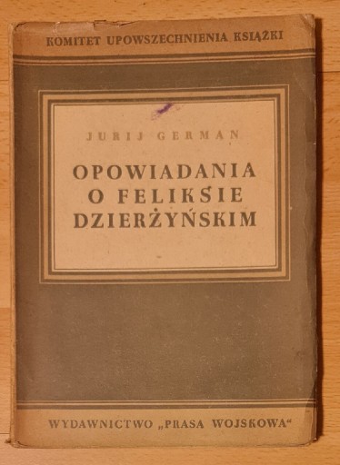 Zdjęcie oferty: Opowiadania o Feliksie Dzierżyńskim J. German 1950