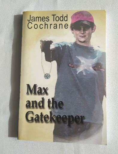 Zdjęcie oferty: Max and the Gatekeeper – James Todd Cochrane