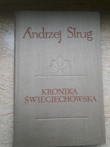 Zdjęcie oferty: Kronika Świeciechowska Andrzej Sztrug 1958
