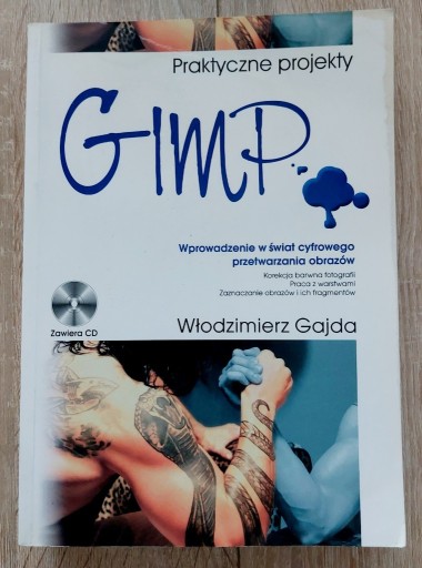 Zdjęcie oferty: GIMP, Praktyczne projekty, Włodzimierz Gajda