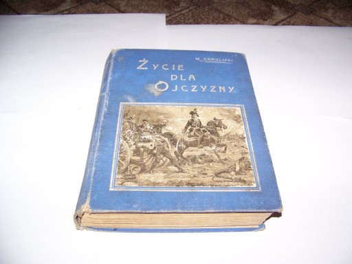 Zdjęcie oferty: GOMULICKI - ŻYCIE DLA OJCZYZNY -1912 ROK Bagieński