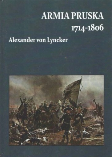 Zdjęcie oferty: Armia Pruska 1714-1806 - Aleksandr von Lyncker