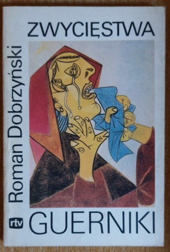 Zdjęcie oferty: Zwycięstwa Guerniki - Roman Dobrzyński książka