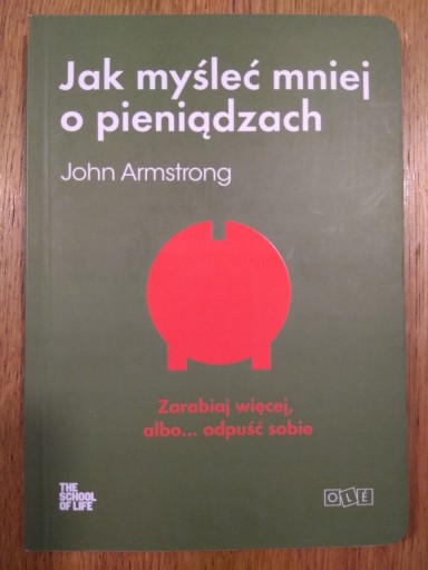 Zdjęcie oferty: John Armstrong Jak myśleć mniej o pieniądzach