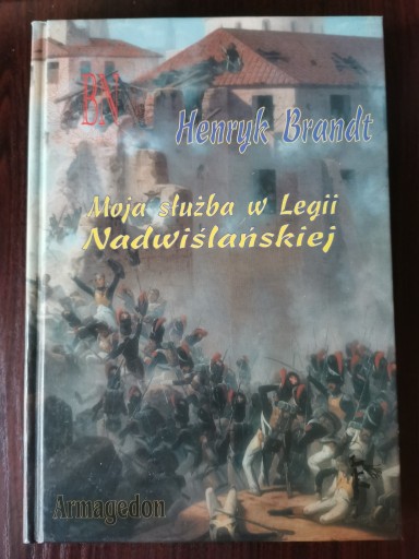 Zdjęcie oferty: Moja służba w Legii Nadwiślańskiej - H. Brandt