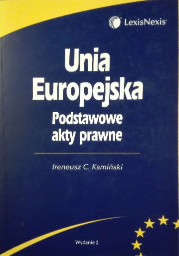 Zdjęcie oferty: Unia Europejska Podstawowe akty prawne Kamiński