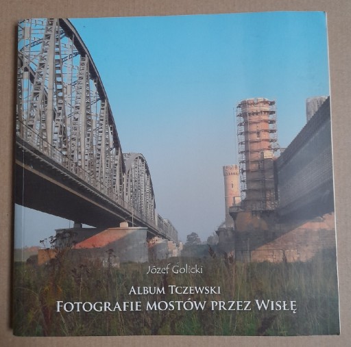 Zdjęcie oferty: Fotografie mostów przez Wisłę - Józef Golicki