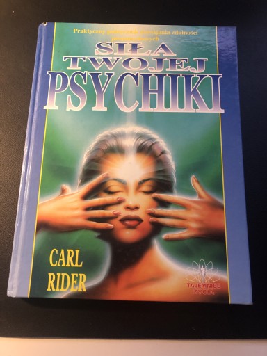 Zdjęcie oferty: Siła twojej psychiki Carl Rider parapsychologia