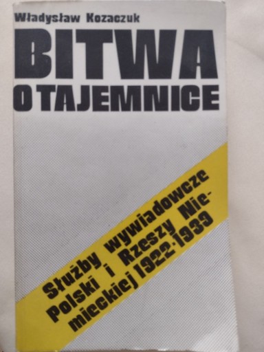 Zdjęcie oferty: Bitwa o tajemnice Służby wywiadowcze Polski i Rzes