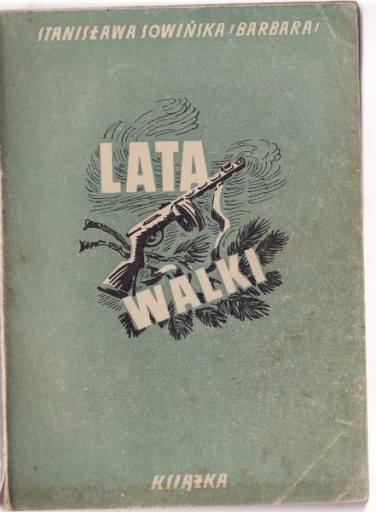 Zdjęcie oferty: Lata walki * Stanisława Sowińska 1948