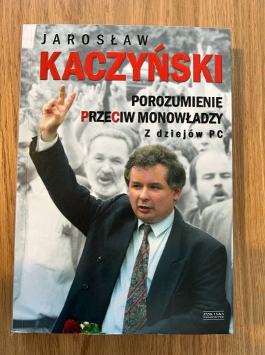 Zdjęcie oferty: J. Kaczyński, Porozumienie przeciw monowładzy