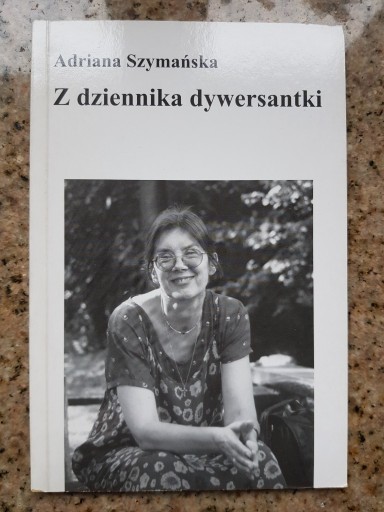Zdjęcie oferty: Adriana Szymańska - Z dziennika dywersantki