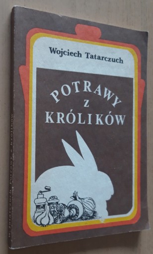 Zdjęcie oferty: Potrawy z królików – Wojciech Tatarczuch