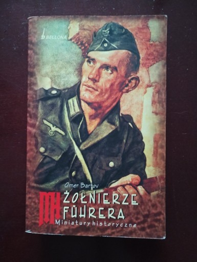 Zdjęcie oferty: Żołnierze Fuhrera  Omer Bartov