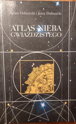 Zdjęcie oferty: Atlas nieba gwiaździstego - Dobrzycki 