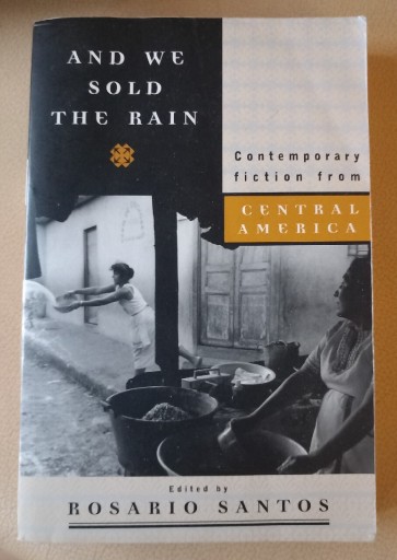 Zdjęcie oferty: And we sold the rain, contemp. fiction from Central America, Rosario Santos