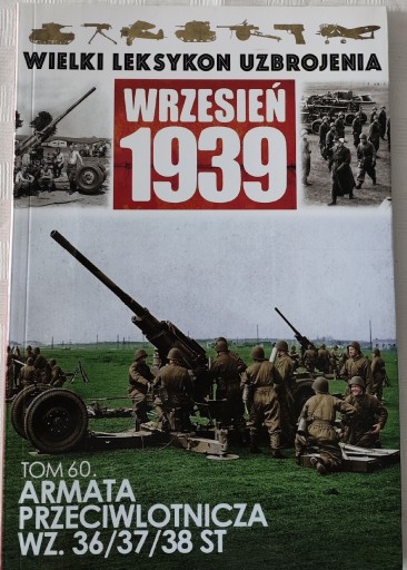 Zdjęcie oferty: Wielki Leksykon Uzbrojenia Wrzesien 1939 Tom 60