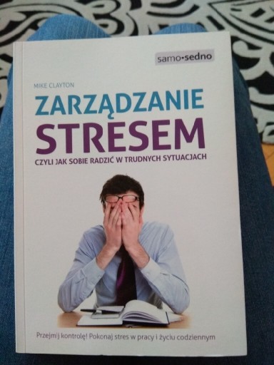 Zdjęcie oferty: Zarządzanie stresem - Mike Clayton książka nowa