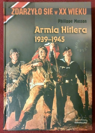 Zdjęcie oferty: Armia Hitlera 1939-1945 Philippe Masson