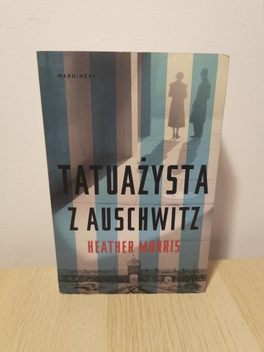 Zdjęcie oferty: Tatuażysta z Auschwitz Heather Morris używana