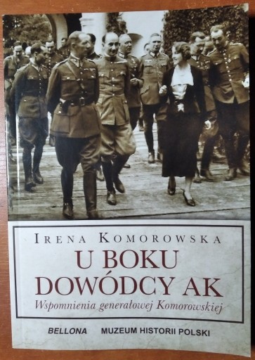 Zdjęcie oferty: U boku dowódcy AK - Irena Komorowska