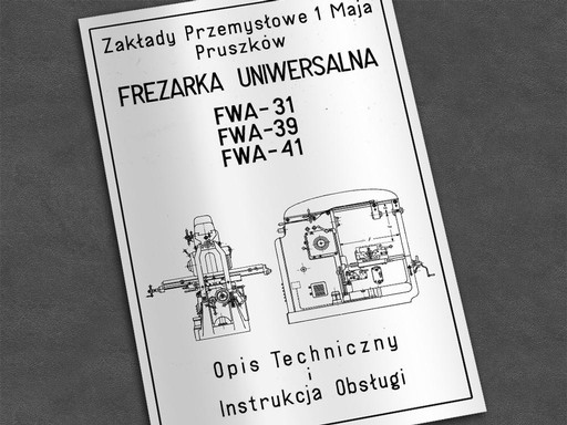 Zdjęcie oferty: Instrukcja DTR: Frezarka FWA 31, FWA 39, FWA 41