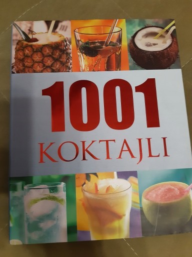 Zdjęcie oferty: 1001 koktajli Praca zbiorowa NOWA!!!!!!!!!*