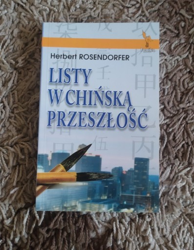 Zdjęcie oferty: Herbert Rosendorfer Listy w chińską przeszłość 