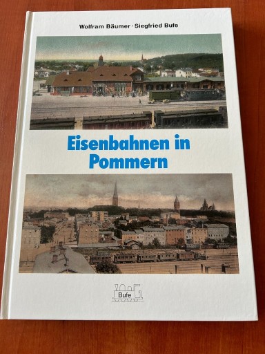 Zdjęcie oferty: Eisenbahnen in Pommern Bäumer Bufe