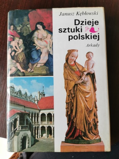 Zdjęcie oferty: Dzieje sztuki polskiej - Janusz Kębłowski