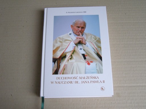 Zdjęcie oferty: Lubowicki Duchowość małżeńska Jan Paweł II jaknowa