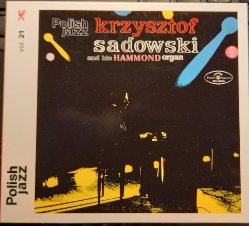 Zdjęcie oferty: Polish Jazz 21, KRZYSZTOF SADOWSKI and his Hammond organ