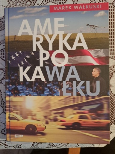 Zdjęcie oferty: "Ameryka po kawałku" Marek Wałkuski