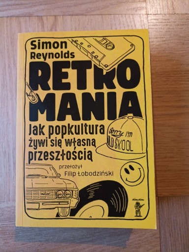 Zdjęcie oferty: Retromania Jak popkultura żywi... Simon Reynolds